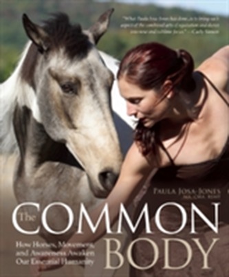 Our Horses, Ourselves: Discovering the Common Body