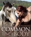 Our Horses, Ourselves: Discovering the Common Body