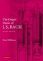 The Organ Music of J. S. Bach