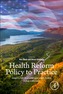 Health Reform Policy to Practice