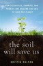 The Soil Will Save Us
