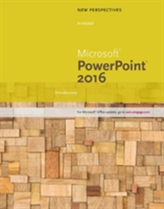 New Perspectives Microsoft (R) Office 365 & PowerPoint 2016