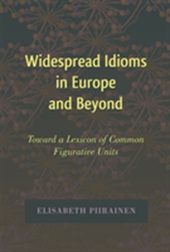 Widespread Idioms in Europe and Beyond