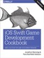 iOS Swift Game Development Cookbook, 2e