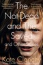 The Not-Dead and The Saved and Other Stories