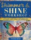 Shimmer 7 Shine Workshop