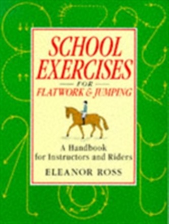 School Exercises for Flatwork and Jumping