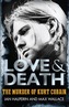 Love & Death the Murder of Kurt Cobain
