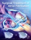 Surgical Treatment of Atrial Fibrillation