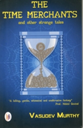 The Time Merchants and Other Strange Tales