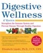 Digestive Wellness: Strengthen the Immune System and Prevent Disease Through Healthy Digestion, Fourth Edition
