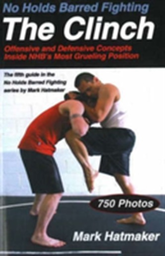 No Holds Barred Fighting:  The Clinch
