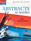 Ready to Paint: Abstracts in Acrylics