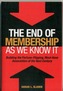 The End of Membership as We Know It