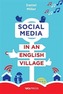 Social Media in an English Village