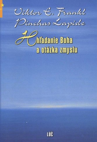 Hľadanie Boha a otázka zmyslu