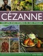 Cezanne: His Life and Works in 500 Images