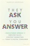 They Ask You Answer