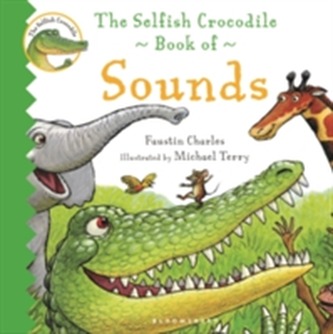 The Selfish Crocodile Book of Sounds