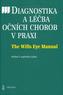 Diagnostika a léčba očních chorob v praxi - The Wills Eye Manual