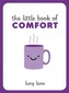 The Little Book of Comfort