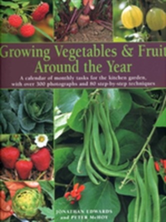Growing Vegetables and Fruit Around the Year