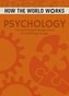 How the World Works: Psychology