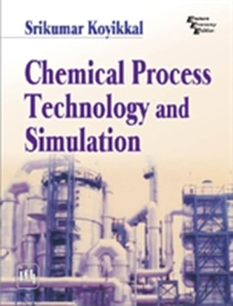 Chemical Process Technology and Simulation