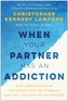 When Your Partner Has an Addiction