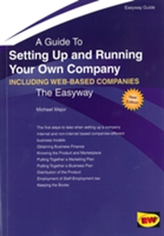 Setting Up And Running Your Own Company (including Setting Up An Internet Business)