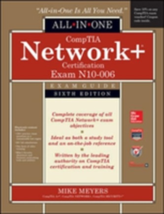 CompTIA Network+ All-In-One Exam Guide, Sixth Edition (Exam N10-006)