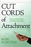 Cut Cords of Attachment