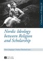 Nordic Ideology between Religion and Scholarship