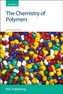 The Chemistry of Polymers