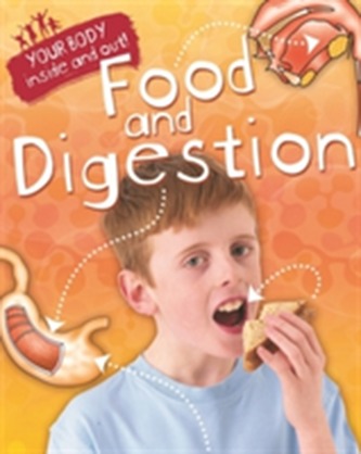 Your Body: Inside and Out: Food and Digestion