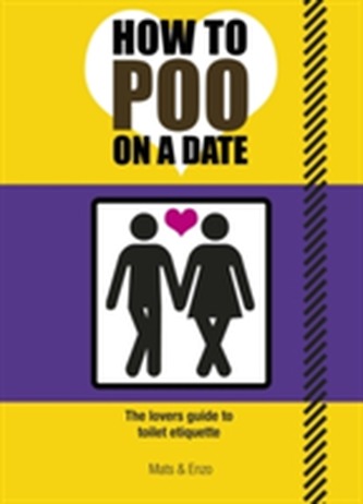 How to Poo on a Date