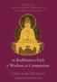 The Bodhisattva Path Of Wisdom And Compassion