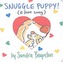 Snuggle Puppy!