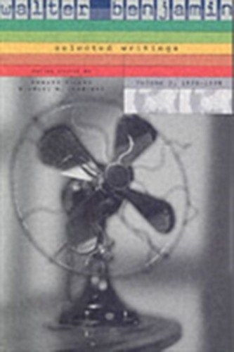 Walter Benjamin: Selected Writings, Volume 3: 1935-1938