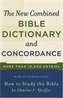 New Combined Bible Dictionary/Concordance