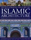 Illustrated History of Islamic Architecture