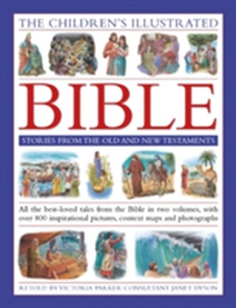 The Children's Illustrated Bible Stories from the Old and New Testaments