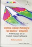 Statistical Turbulence Modelling For Fluid Dynamics - Demystified: An Introductory Text For Graduate Engineering Student