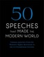 50 Speeches That Made the Modern World