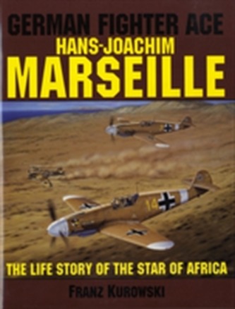 German Fighter Ace Hans-Joachim Marseille
