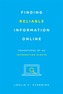 Finding Reliable Information Online