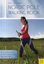 Ultimate Nordic Pole Walking Book