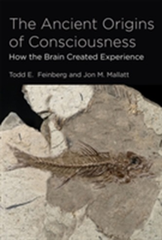 The Ancient Origins of Consciousness