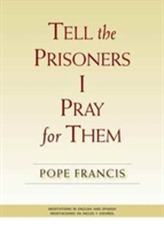 Tell the Prisoners I Pray for Them