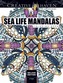 Creative Haven Deluxe Edition Sea Life Mandalas Coloring Book